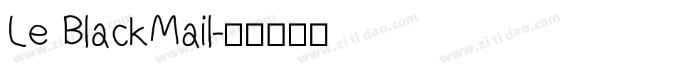 Le BlackMail字体转换